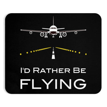 I'D RATHER BE FLYING - MOUSE PAD Printify